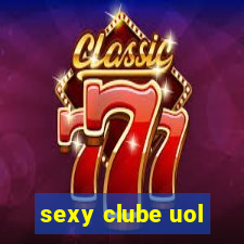 sexy clube uol